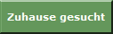 Zuhause gesucht